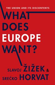 What does Europe want?: the Union and its discontents cover image
