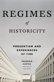 Regimes of historicity: presentism and experiences of time cover image