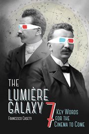 The Lumiáere galaxy: seven key words for the cinema to come cover image