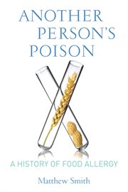 Another person's poison: a history of food allergy cover image