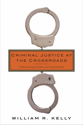 Cover image for Criminal Justice at the Crossroads