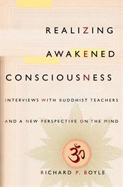 Realizing Awakened Consciousness: Interviews with Buddhist Teachers and a New Perspective on the Mind cover image