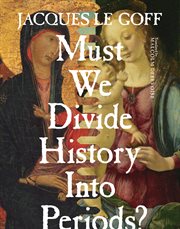 Must we divide history into periods? cover image