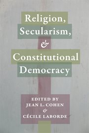 Religion, secularism, & constitutional democracy cover image