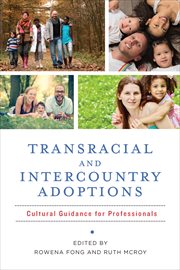 Transracial and intercountry adoptions: cultural guidance for professionals cover image