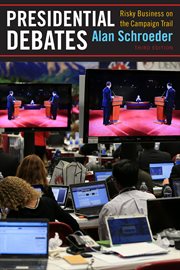 Presidential debates: risky business on the campaign trail cover image