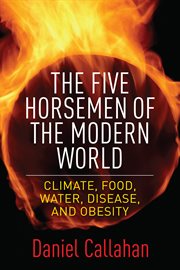 The five horsemen of the modern world: climate, food, water, disease, and obesity cover image