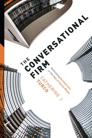 The conversational firm: rethinking bureaucracy in the age of social media cover image