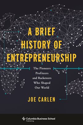 Cover image for A Brief History Of Entrepreneurship