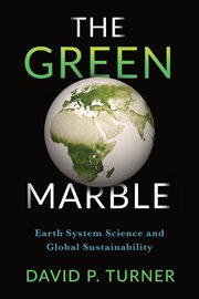 The green marble : earth system science and global sustainability cover image