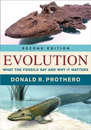 Evolution : what the fossils say and why it matters cover image