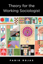 Theory for the working sociologist cover image
