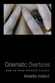 Cinematic overtures : how to read opening scenes cover image
