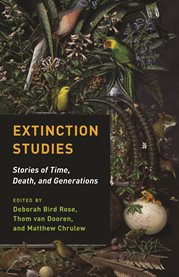Extinction studies : stories of time, death, and generations cover image