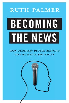 Cover image for Becoming the News