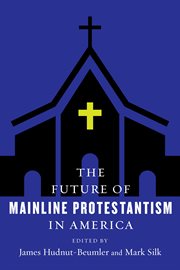 The future of mainline Protestantism in America cover image