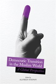 Democratic transition in the muslim world. A Global Perspective cover image