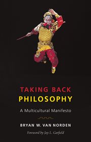 Taking back philosophy : a multicultural manifesto cover image