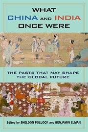 What China and India once were : the pasts that may shape the global future cover image