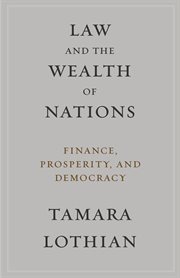 Law and the wealth of nations : finance, prosperity, and democracy cover image