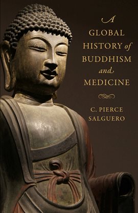 Cover image for A Global History of Buddhism and Medicine