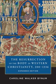 The Resurrection of the body in Western Christianity, 200-1336 cover image