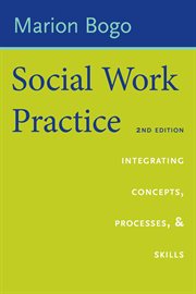 Social work practice : integrating concepts, processes, and skills cover image