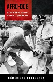 Afro-dog : blackness and the animal question cover image