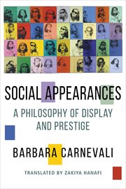 Social appearances : a philosophy of display and prestige cover image