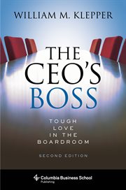 The CEO's boss : tough love in the boardroom cover image