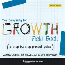 Cover image for The Designing for Growth Field Book
