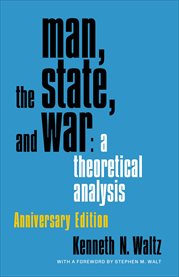 Man, the state and war : a theoretical analysis cover image