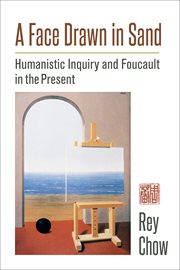 A face drawn in sand : humanistic inquiry and Foucault in the present cover image