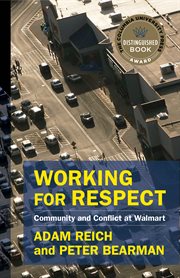 Working for respect : community and conflict at Walmart cover image