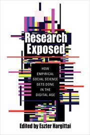Research exposed : how empirical socialscience gets done in the digital age cover image