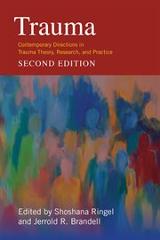 Trauma : contemporary directions in trauma theory, research, and practice cover image