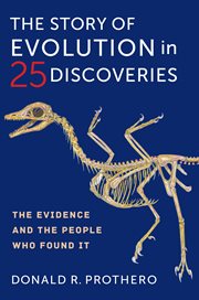 The story of evolution in 25 discoveries : the evidence and the people who found it cover image