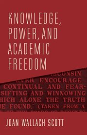 Knowledge, power, and academic freedom cover image