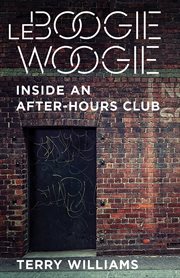 Le boogie woogie. Inside an After-Hours Club cover image