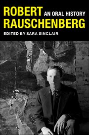 Robert Rauschenberg : an oral history cover image