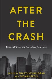 After the crash : financial crises and regulatory responses cover image