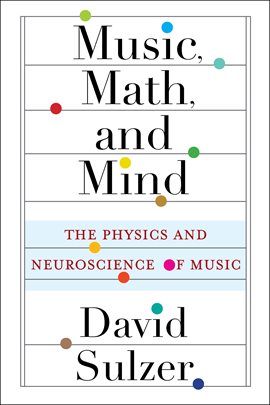 Cover image for Music, Math, and Mind