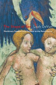 The shape of sex : nonbinary gender from Genesis to the Renaissance cover image
