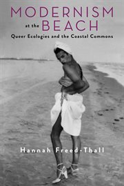 Modernism at the beach : queer ecologies and the coastal commons cover image