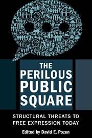 The perilous public square. Structural Threats to Free Expression Today cover image