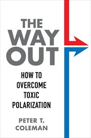 The way out. How to Overcome Toxic Polarization cover image
