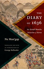 The Diary of 1636 : The Second Manchu Invasion of Korea cover image