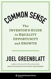 The investor's common sense guide to equality, growth, andopportunity cover image