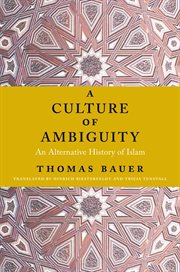 A culture of ambiguity : an alternative history of Islam cover image