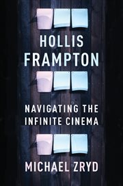 Hollis Frampton : navigating the infinite cinema cover image